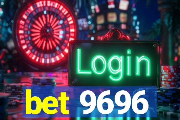 bet 9696